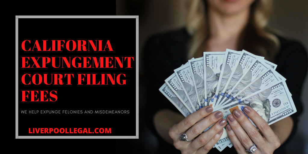 How Much Are Court Expungement Fees California Expungment Attorney How Much Are Court Expungement Fees California Expungment Attorney