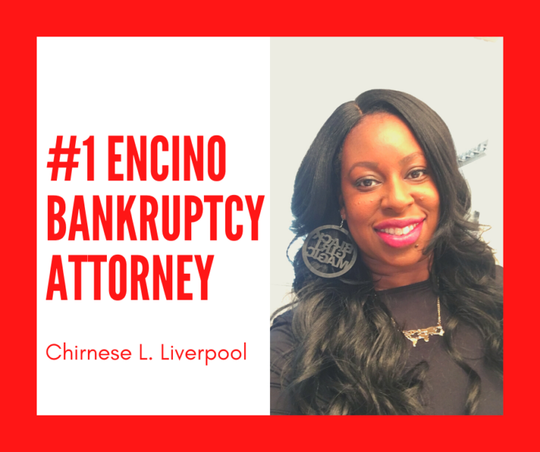 Encino Bankruptcy Attorney Affordable Chapter 7 BK lawyer Chirnese
