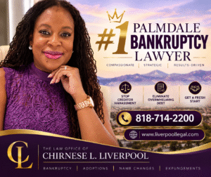 Palmdale bankruptcy attorney ] Chapter 7 and 13 bk lawyer